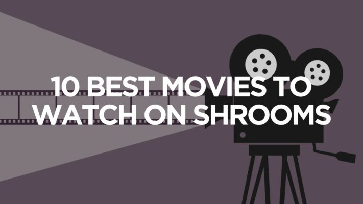 10-best-movies-to-watch-on-shrooms